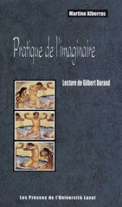 Pratique de l'imaginaire - Gilbert Durand - Martine Xiberras