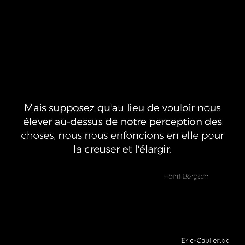 Citation de Henri Bergson